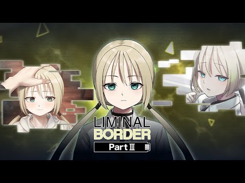 Liminal Border Part III Gameplay Video 1